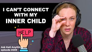 Why can't I connect with my inner child? ep.209 by Kati Morton 12,581 views 1 month ago 38 minutes