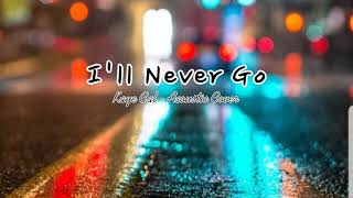 I'll Never Go - Kaye Cal (acoustic cover) | Lyric