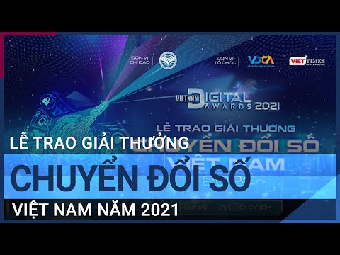 Lễ trao giải thưởng chuyển đổi số Việt Nam 2021 | VTC Tin mới