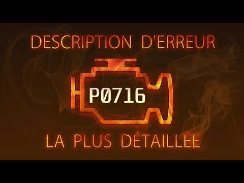 P0716 description d'erreur la plus détaillée