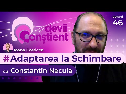 Adaptarea la Schimbare cu Constantin Necula