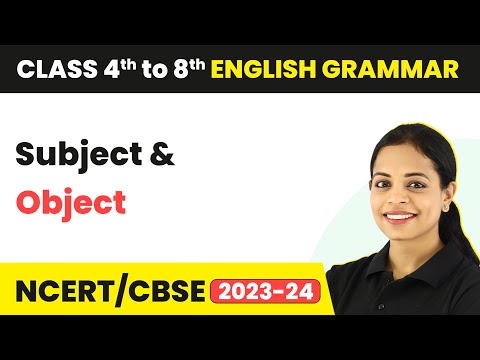 Subject and Object | Phrase and Clause | Class 4th to 8th English Grammar