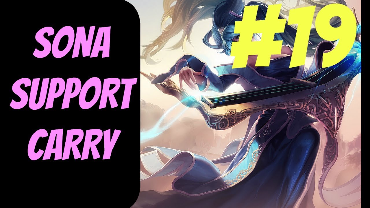 lets play a little game How to Carry as Sona #19 -- Only Support to Diamond Series -- League of Legends