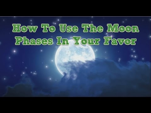 How To Use The Moon Phases In Your Favor