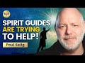 How SPIRIT GUIDES Are Trying To HELP YOU During This IMPORTANT Time! | The Best of Paul Selig