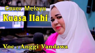 KUASA ILAHI | COVER MELAYU | ANGGI VANDAWA