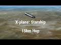 X-Plane: Starship 15km hop