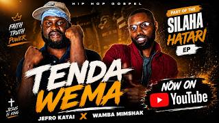 TENDA WEMA | Jefro Katai x Wamba Mimshak |  