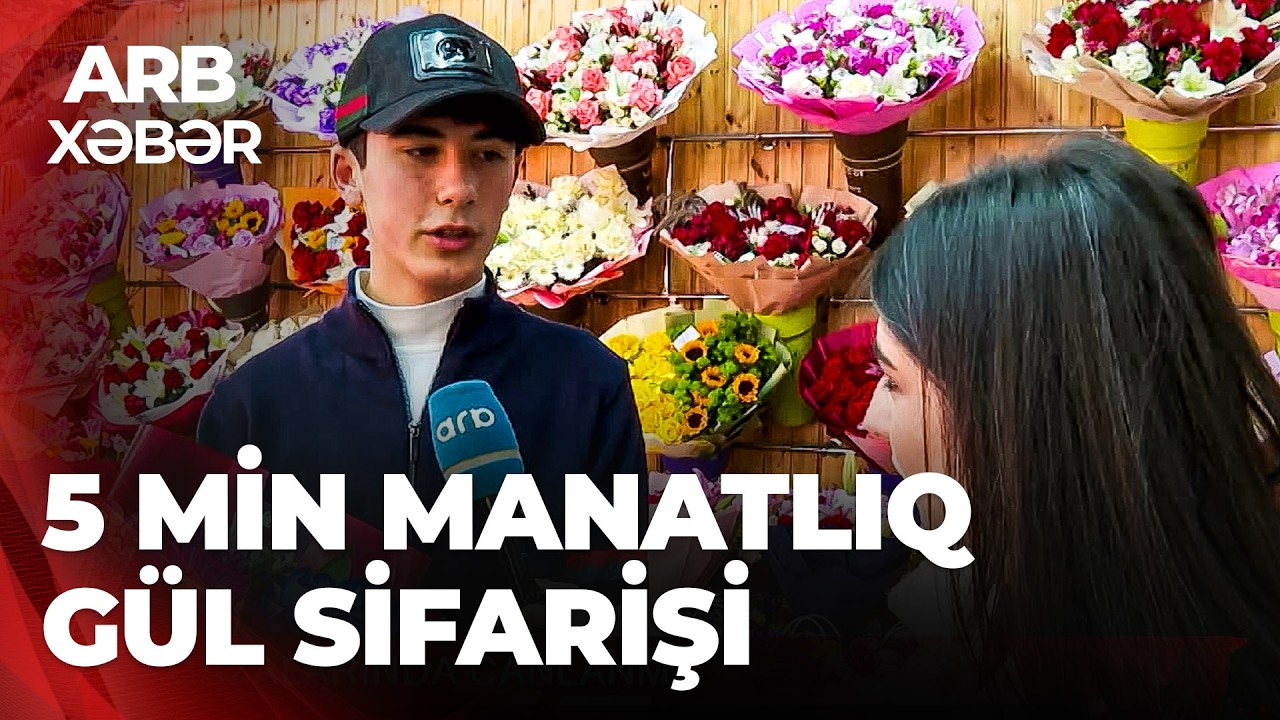 ARB XƏBƏR - Gül mağazalarında canlanma var - 8 Mart sifarişləri artıb