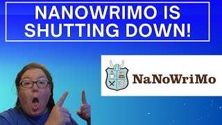 NaNoWriMo is SHUTTING DOWN What this means for writers