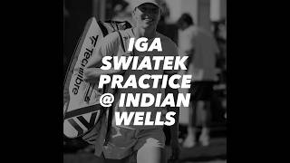 IGA SWIATEK PRACTICE @ INDIAN WELLS #bnpparibasopen #igaswiatek #swiatek