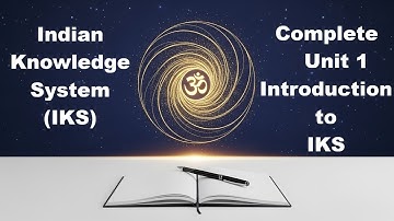 Complete Unit 1 | Indian Knowledge System (IKS) | Introduction to IKS | BCA 1 Semester | NEP | MIC