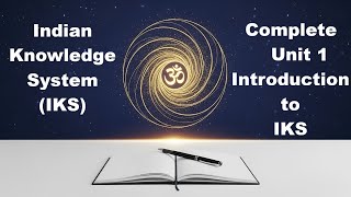 Complete Unit 1 | Indian Knowledge System (IKS) | Introduction to IKS | BCA 1 Sem | NEP | MIC