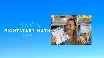 RIGHTSTART MATH LEVEL B UNBOXING|| 2021-2022 First Grade Homeschool Math Curriculum Choices