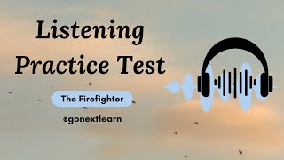 Listening Practice Test 1  || The Firefighter || Intermediate Level