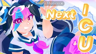 I C U NEXT TUESDAY ANIMATION MEME 💛🩵