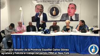 Honorable Senador Carlos Gómez agradece y Felícita el trabajo del partido PRM en New York.