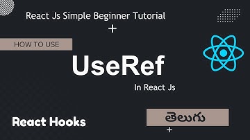 useRef Explained in Telugu | React Hooks Tutorial |Web Development | React Js Tutorial For Beginners