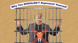 Should You Represent Yourself In A Criminal Case