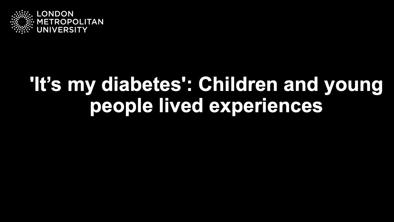 'It’s my diabetes': Children and young people lived experiences