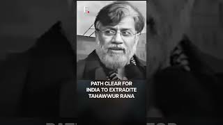 US Clears Mumbai 26/11 Convict Tahawwur Rana’s Extradition To India | Subscribe to Firstpost | N18G