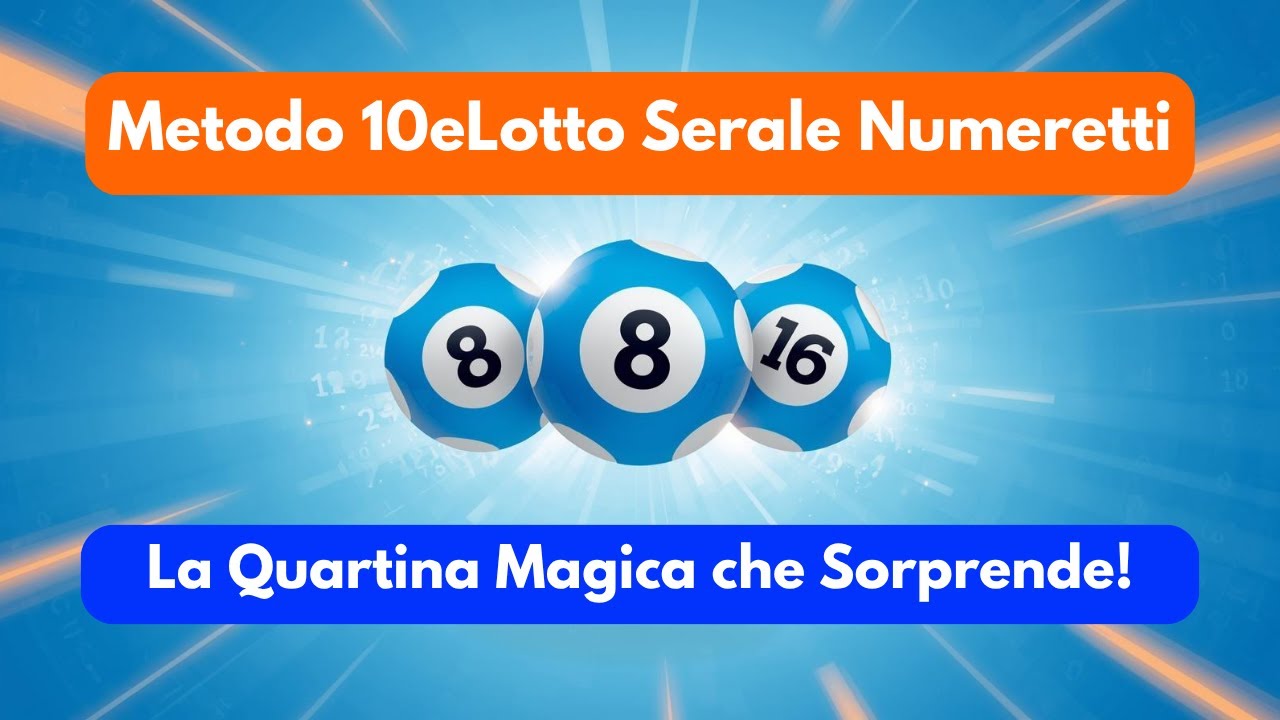 Metodo 10eLotto Serale Numeretti   La Quartina Magica
