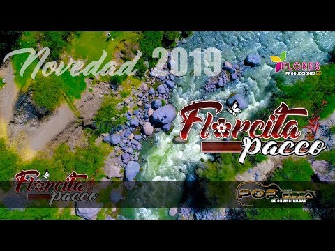 FLORCITA PACCO♪♪Novedad 2019