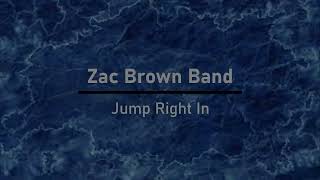 Zac Brown Band - Jump Right In (Lyrics)