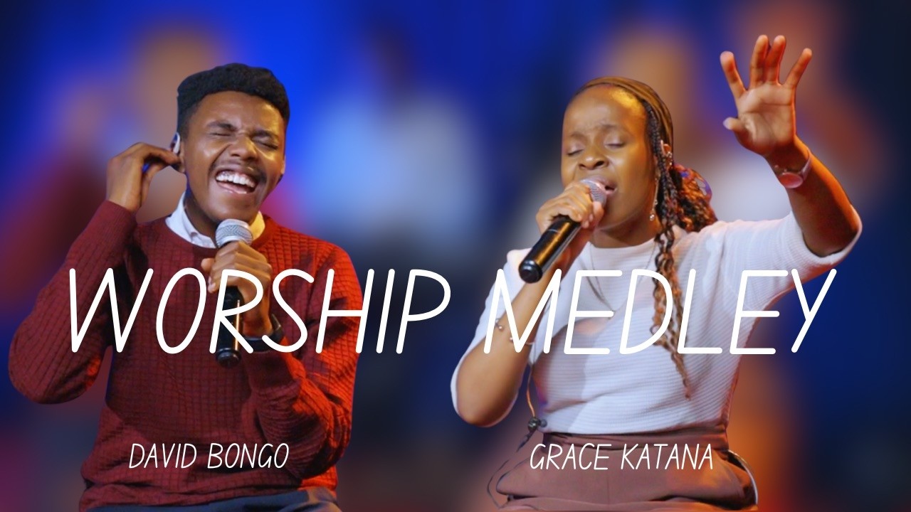 GRACE KATANA FT DAVID BONGO|WORSHIP MEDLEY