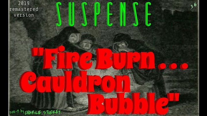 "Fire Burn, Cauldron Bubble" • PAUL LUKAS • SUSPENSE Best Episodes • Improved Sound Quality