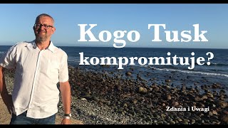 kogo kompromituje tusk?