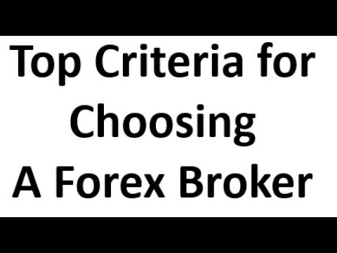 Top Criteria for choosing a Forex Broker - YouTube