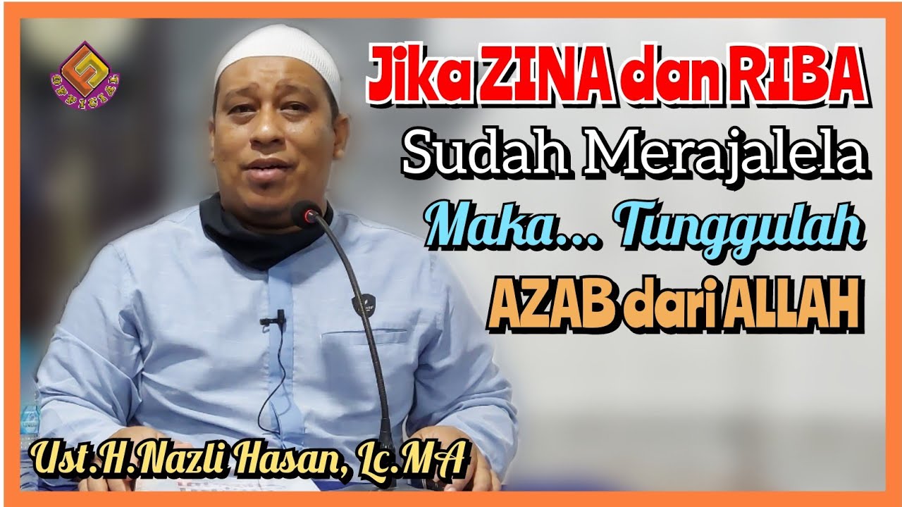 Jika ZINA dan RIBA Sudah Merajalela, Maka Tunggulah AZAB dari ALLAH ...