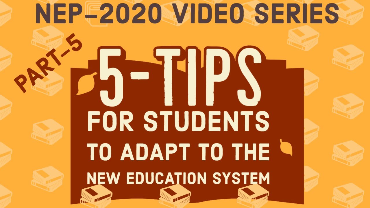 NEP 2020 PART 5 5 TIPS TO STUDENTS TO ADAPT TO THE NEW EDUCATION 