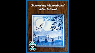 Marvelous Monochrome Video Tutorial