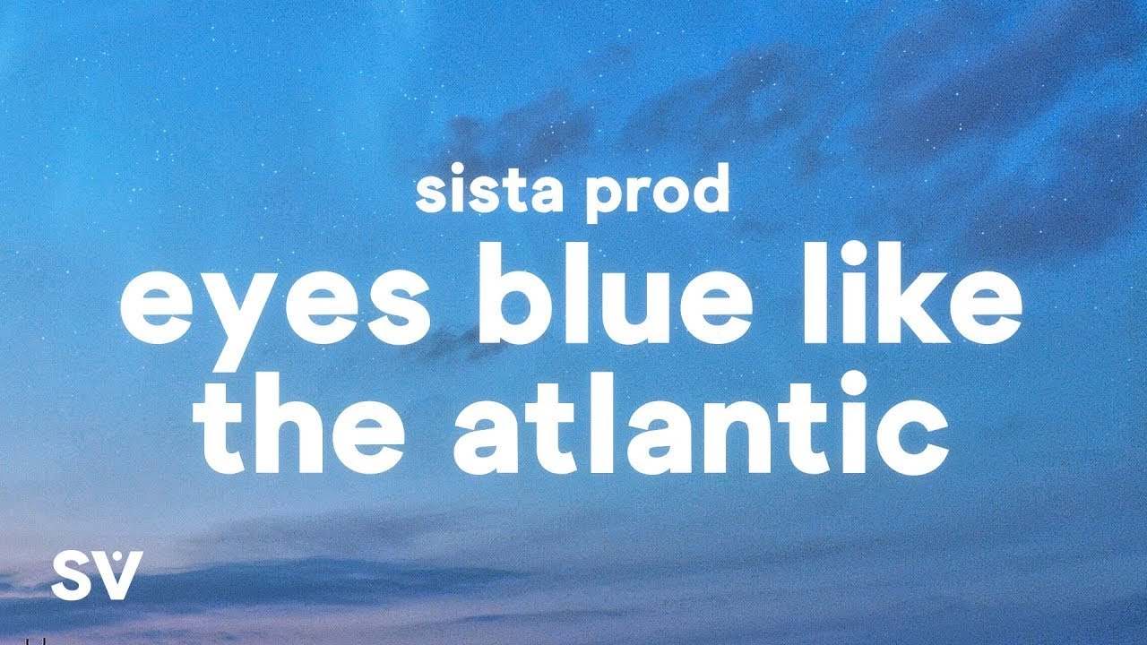 Like blue like the atlantic. Eyes Blue like the Atlantic текст. Eyes Blue like the Atlantic. Айс Блу лайк зе Атлантик. Eyes Blue like the Atlantic Chords.