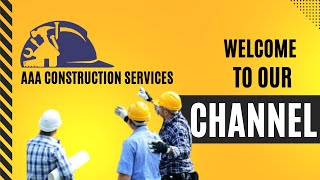 WELCOME TO AAA CONSTRUCTION SERVICES!