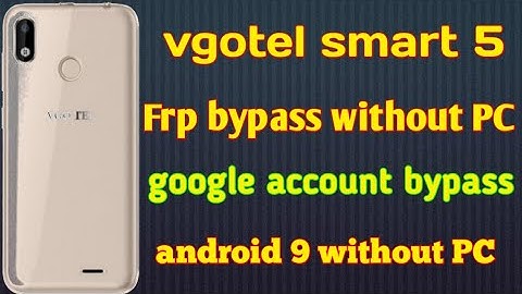 vgo tel smart 5 Frp bypass google account bypass without PC latest security android 9 1000%