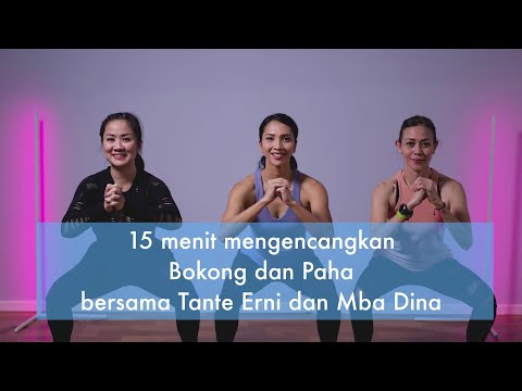 Olahraga 15 Menit Mengencangkan Bokong dan Paha bersama Tante Erni dan Mba Dina