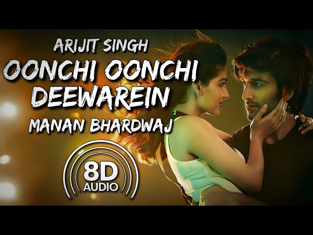 Oonchi Oonchi Deewarein (8D Audio) Arijit Singh || Manan Bhardwaj class=