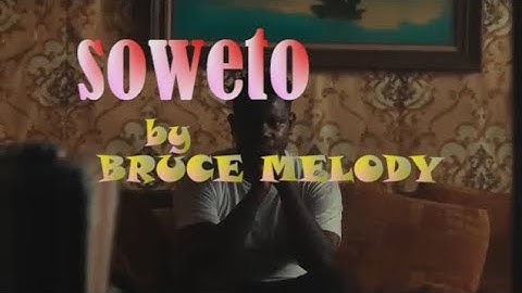 SOWETO by Bruce Melodie (lyrics Rwanda)new song