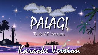 Palagi- TJ & KZ (Karaoke Version)