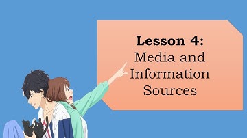 Media and Information Literacy Lesson 4: Media and Information Sources