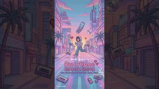 Run Alone (혼자라도 괜찮아)
