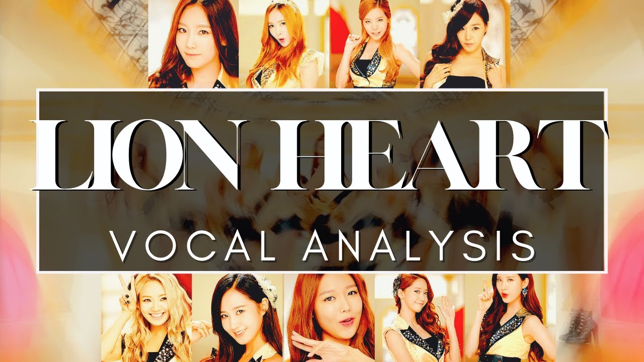 LION HEART (Vocal Analysis)  |  Girls' Generation 소녀시대