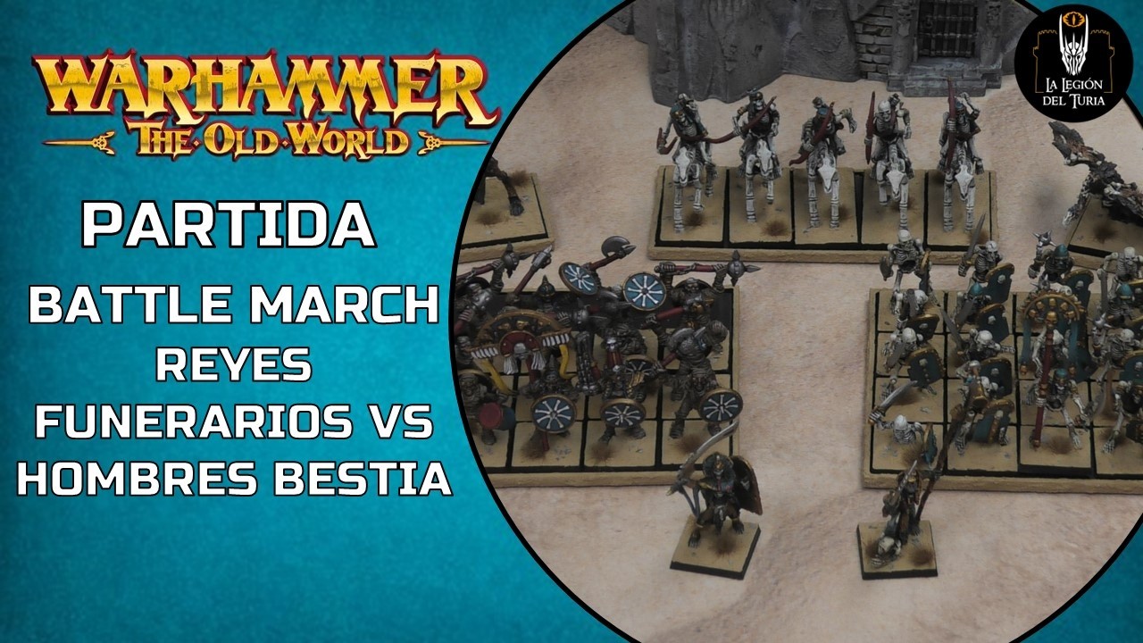 WARHAMMER The Old World: Battle March - Reyes Funerarios vs Hombres Bestia