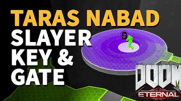 Taras Nabad Slayer Key, Slayer Gate Doom Eternal