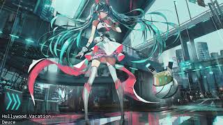 Nightcore - Hollywood Vacation [Deuce]