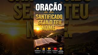 oração do dia - oração poderosa - #profetico #biblia #jesus #fe #oração #amor