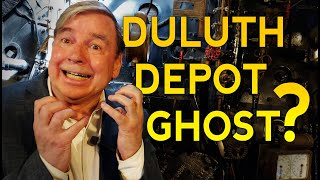 Ghosts in the Duluth Depot?